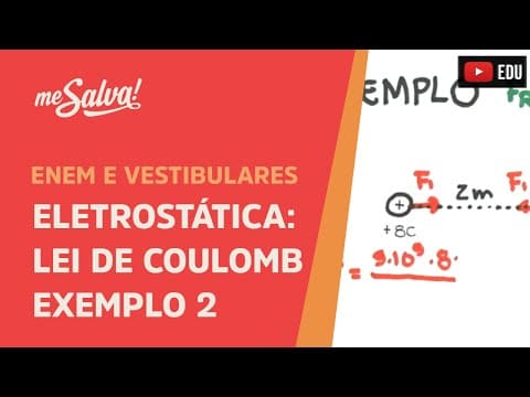 Thumbnail da aula: Me Salva! ELT13 - Eletrostática - Lei de Coulomb - Exemplo 2
