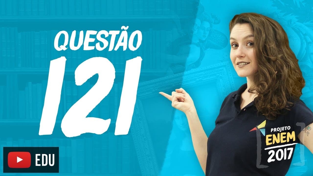 Thumbnail: Enem 2016 - Linguagens | Questão 121 (Caderno Rosa)