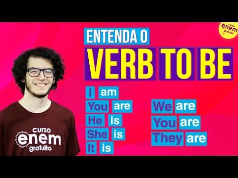 Thumbnail da aula: ENTENDA O VERB TO BE: CONJUGAÇÕES E USO NA LÍNGUA INGLESA| Resumo de Inglês para o Enem