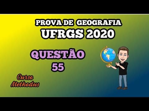 Thumbnail da aula: 55 de 2020 da prova de Geografia da UFRGS Considere as seguintes afirmações a respeito da