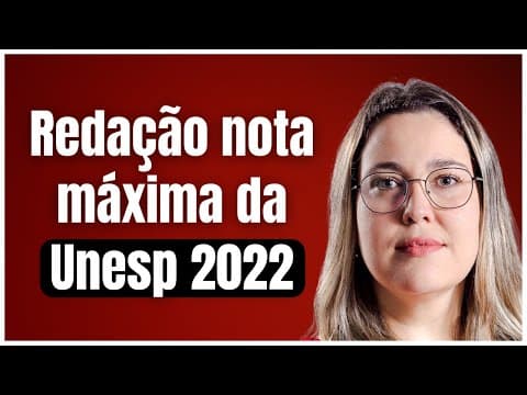 Thumbnail da aula: Aula 01 | Como escrever uma redação nota máxima na UNESP 2022