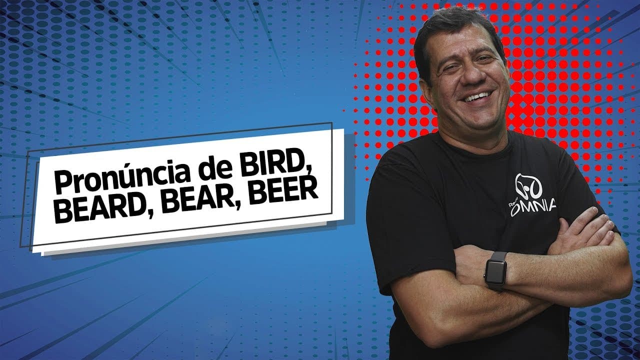Thumbnail: Pronúncia de BIRD, BEARD, BEAR, BEER - Brasil Escola