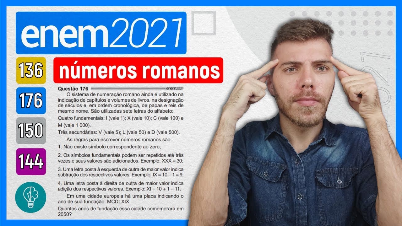 Thumbnail: 🛑176 Enem 2021 - NÚMEROS ROMANOS - O sistema de numeração romano ainda é utilizado na indicação de