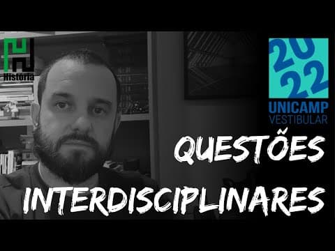Thumbnail da aula: Resolução Unicamp 2022 Questões Interdisciplinares / Ciências Humanas (Gabarito comentado)