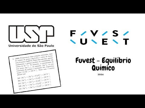 Thumbnail da aula: (FUVEST) - Questão 8 - Equilíbrio Químico