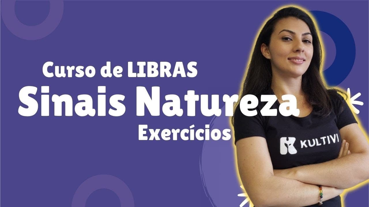 Thumbnail: Exercícios Sinais de Natureza | Libras | Kultivi | Isabela Jordão