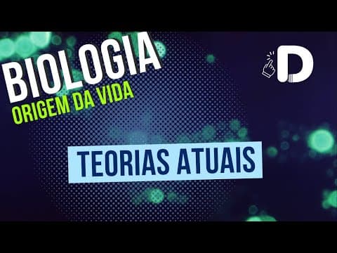 Thumbnail da aula: Teorias Atuais - Origem Da Vida - Biologia - Preparatório Enem