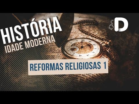 Thumbnail da aula: Reformas Religiosas Parte 1 - Idade Moderna - História Geral - Preparatório Enem