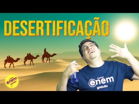 Thumbnail da aula: O FENÔMENO DA DESERTIFICAÇÃO: PRINCIPAIS CAUSAS E ONDE OCORRE | Resumo de Geografia para o Enem