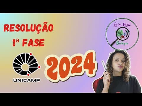 Thumbnail da aula: Resolução 1ª Fase - Unicamp 2024 - Biologia