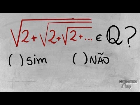 Thumbnail da aula: [Raiz de 2 mais (raiz de 2 mais ...)] é um Número Racional?