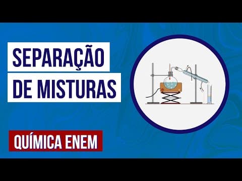 Thumbnail da aula: SEPARAÇÃO DE MISTURAS | Resumo de Química para o Enem. Professora Larissa Campos