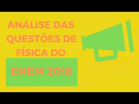 Thumbnail da aula: Análise das questões de Física do Enem 2018 - Brasil Escola