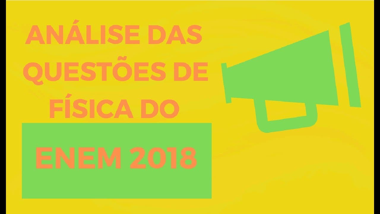 Thumbnail: Análise das questões de Física do Enem 2018 - Brasil Escola
