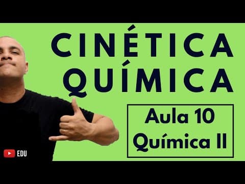 Thumbnail da aula: INTRODUÇÃO CINÉTICA Química: Teoria Colisão, Fatores Alteram Velocidade & etc | Aula 10 (Química II)