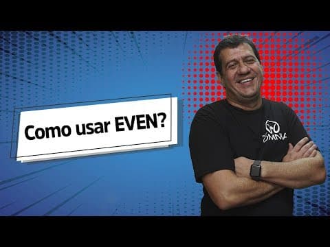 Thumbnail da aula: Como usar EVEN? - Brasil Escola