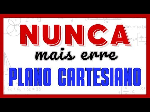 Thumbnail da aula: APRENDA TUDO EM UMA AULA!! PLANO CARTESIANO, PAR ORDENADO! EXPLICAÇÃO PARA APRENDER MATEMÁTICA!