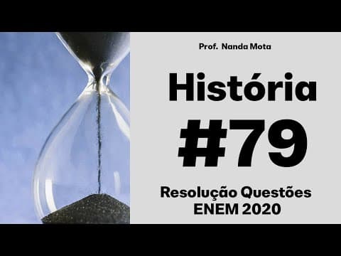 Thumbnail da aula: ENEM 2020 - O fenômeno histórico conhecido como “tráfico de coolies” esteve associado diretamente