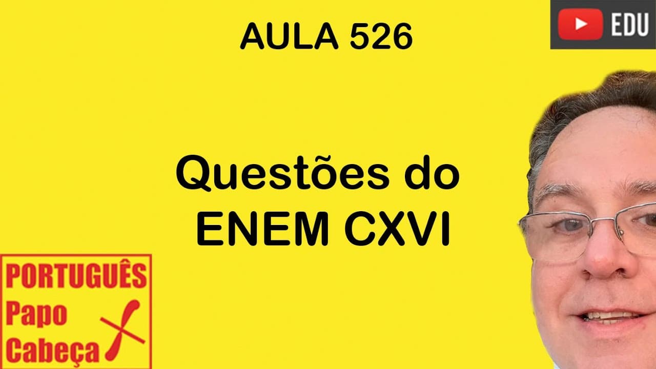 Thumbnail: Questões do ENEM CXVI- Aula 526