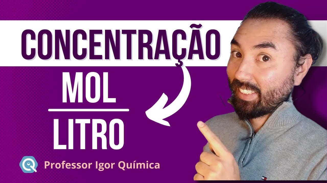 Thumbnail: CONCENTRAÇÃO em mol/L | Molaridade | Soluções