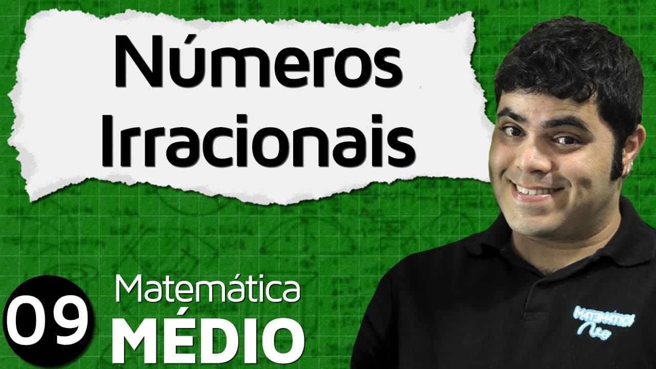 Thumbnail: Conjuntos Numéricos: Números Irracionais | MEM #9