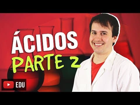 Thumbnail da aula: 4. Funções Inorgânicas: Ácidos (2/3) [Química Geral]