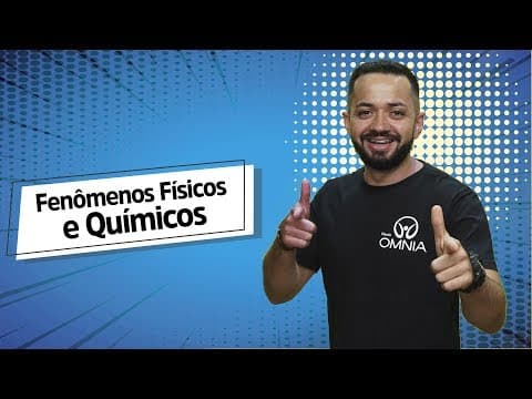 Thumbnail da aula: Fenômenos Físicos e Químicos - Brasil Escola