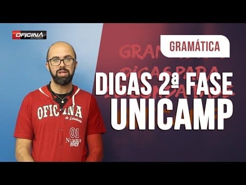 Thumbnail da aula: Gramática - Dicas 2ª Fase UNICAMP - Oficina do Estudante