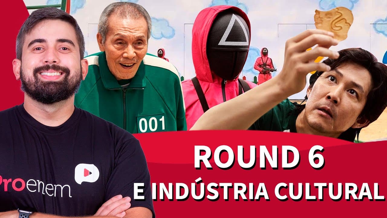 Thumbnail: Round 6 e indústria cultural | ProEnem
