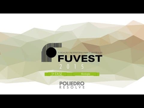 Thumbnail da aula: Fuvest - 1ª Fase - Biologia