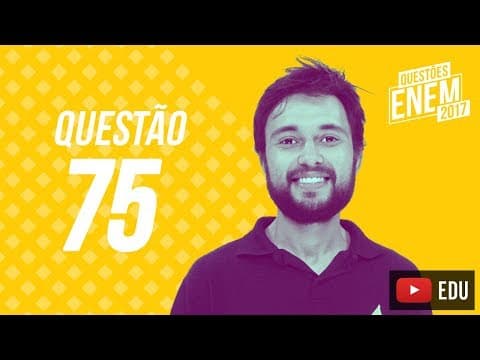 Thumbnail da aula: Enem 2017 - Ciências Humanas | Questão 75 (Caderno Amarelo)