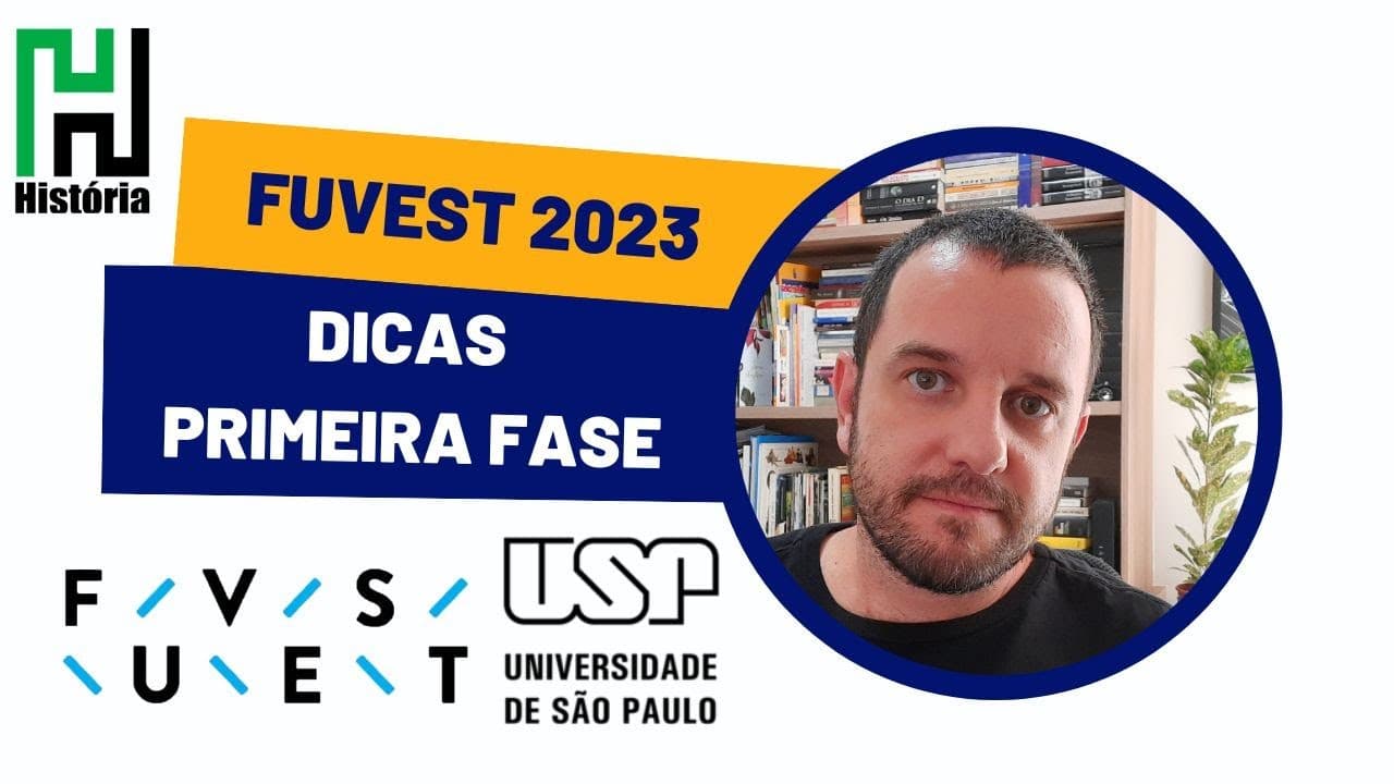 Thumbnail: Dica FUVEST 2023 - História Primeira Fase
