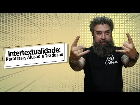 Thumbnail da aula: Intertextualidade: Paráfrase, Alusão e Tradução - Brasil Escola