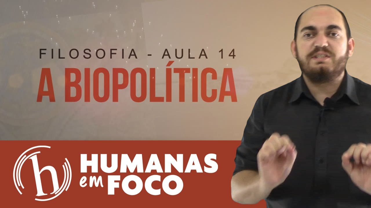Thumbnail: Filosofia - Aula 14 - A biopolítica