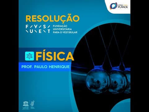 Thumbnail da aula: Resolvendo Questões - FUVEST 2020 - Física