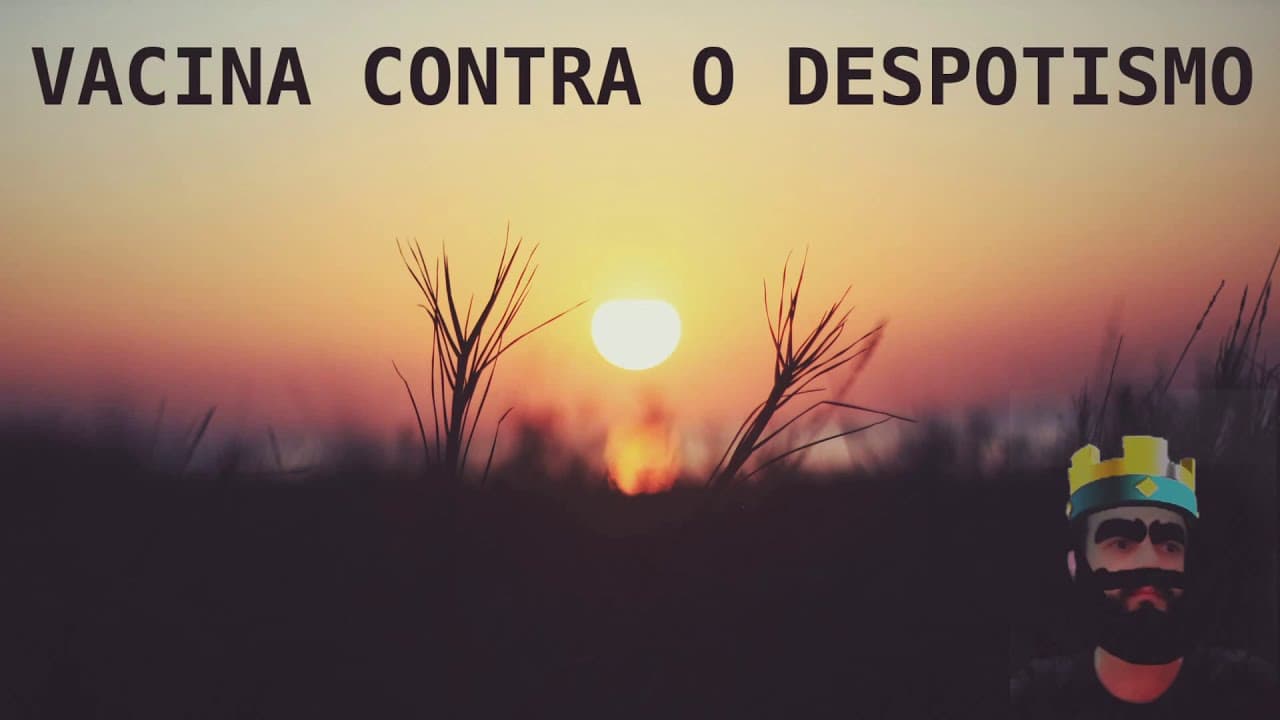 Thumbnail: Vacina Contra o Despotismo (Filosofia - Enem 2010)
