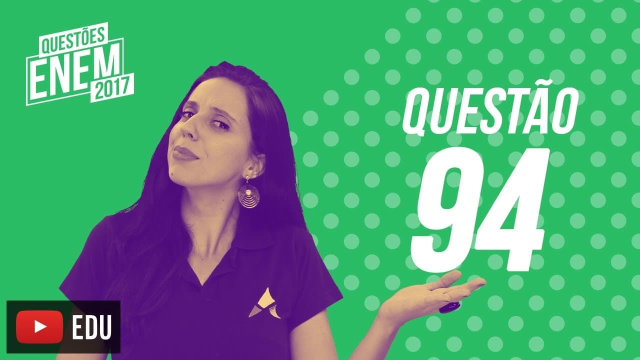Thumbnail: Enem 2017 - Ciências da Natureza | Questão 94 (Caderno Amarelo)