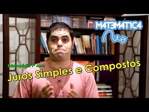 Thumbnail da aula: Juros Simples e Juros Compostos | Matemática Rio (Aula 17 - EDUCOPÉDIA 9º ANO)
