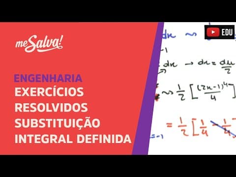 Thumbnail da aula: Me Salva! Exercícios Resolvidos de Cálculo I - EXINT06 - Substituição Integral Definida