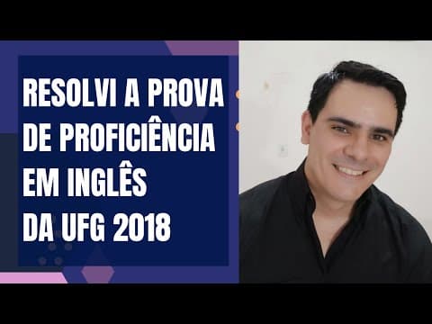 Thumbnail da aula: Prova de PROFICIÊNCIA EM INGLÊS da UFG 2018 | Série Resolução de Provas