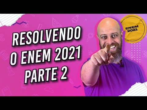 Thumbnail da aula: Resolvendo o Enem 2021 – Parte 2 [Prof. Noslen]