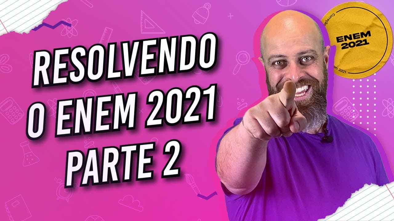 Thumbnail: Resolvendo o Enem 2021 – Parte 2 [Prof. Noslen]