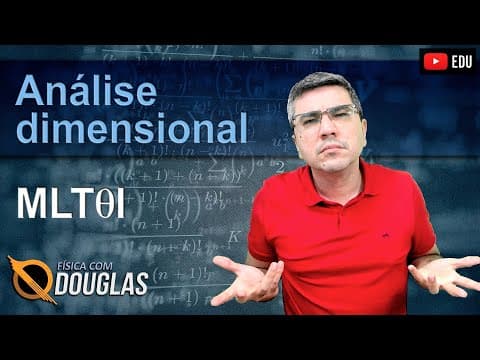 Thumbnail da aula: Análise dimensional | Unidades | Teorema de Bridgman