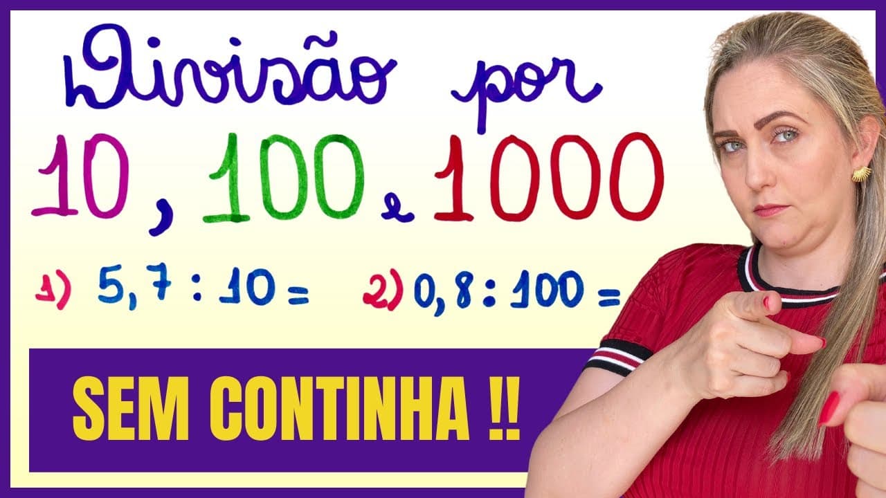Thumbnail: DIVISÃO POR 10, 100 e 1000 !! SEM CONTINHA!!!!!