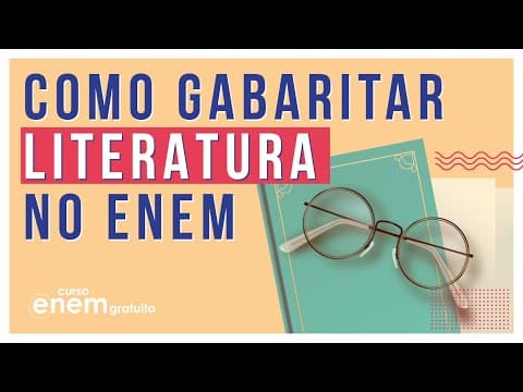 Thumbnail da aula: COMO GABARITAR LITERATURA NO ENEM