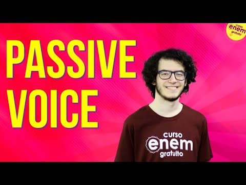 Thumbnail da aula: PASSIVE VOICE: VOZ PASSIVA NO INGLÊS | Resumo de Inglês para o Enem