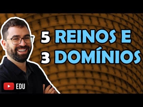 Thumbnail da aula: 5 reinos e 3 domínios - Aula 11 - Módulo III: Evolução e Classificação dos Seres | Prof. Gui