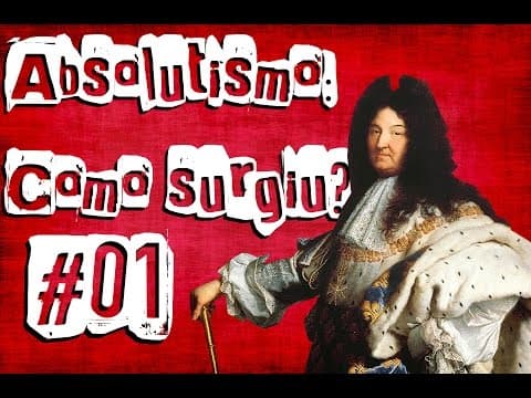 Thumbnail da aula: Absolutismo Monárquico (A Origem dos Estados Nacionais)