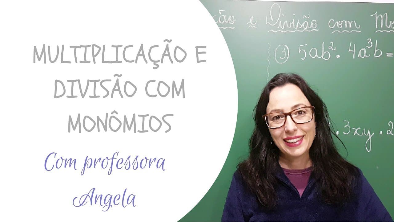 Thumbnail: MONÔMIOS - Multiplicação e Divisão com Monômios - Professora Angela Matemática