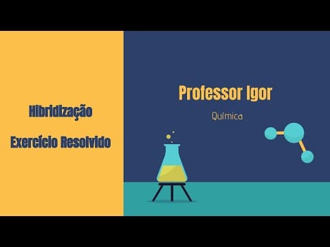 Thumbnail da aula: Hibridização - Exercício Resolvido 3